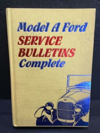 1972 Model A Ford Service Bulletins Complete By Dan Post