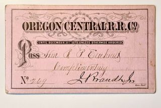1879 Oregon Central Railroad Co.  Annual Pass Hon.  Rookey P.  Earhart