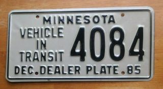 Minnesota License Plate " Vehicle In Transit " All Embossed 1985 Tag Number 4084