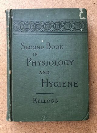 Antique 1894 Illustrated Second Book In Physiology And Hygiene J.  H.  Kellogg,  M.  D