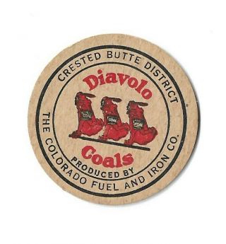 Coal Mine Scatter Tag Colorado Fuel And Iron Crested Butte District Diavolo Coal