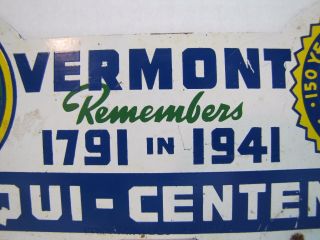 Orig 1791 - 1941 Vermont Sesqui - Centennial 150 year Souvenir License Plate Topper 3