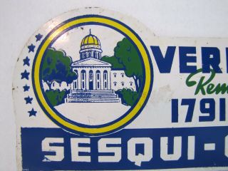 Orig 1791 - 1941 Vermont Sesqui - Centennial 150 year Souvenir License Plate Topper 4