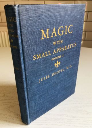 Magic With Small Apparatus Volume 1 By Jules Dhotel Rare Conjuring Magic Book