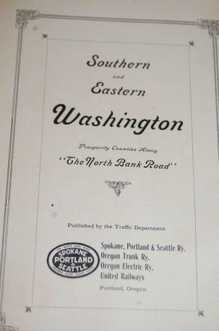 1914 SPOKANE PORTLAND & SEATTLE RAILWAY WASHINGTON SOUTHERN EASTERN BROCHURE 8