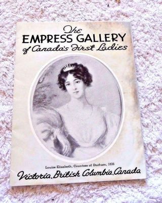 Vintage Booklet First Ladies Of Canada By Canadian Pacific Victoria C.  1935