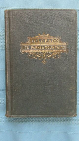 Rare 1869 Colorado Territory Parks & Mountains Tourist Book - South Park - Mining