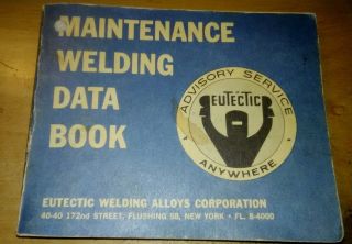Vintage 1963 Mwdb Maintenance Welding Data Book (eutectic) 4 " X 5 " 141pp