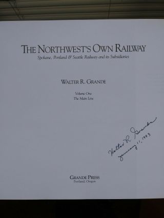 The Northwest ' s Own Railway Spokane Portland & Seattle Vol.  1 SIGNED 3