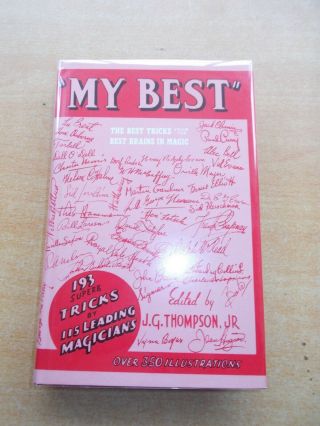 " My Best " The Best Tricks From The Best Brains In Magic Edited By J.  G.  Thompson