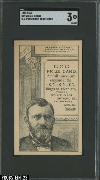 1885 H605 U.  S.  Presidents Trade Card President Ulysses S.  Grant Sgc 3 Vg