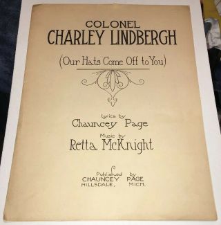 “col.  Charley Lindbergh” Sheet Music; 1927; Publ.  By C.  Page - Hillsdale,  Mi; Vg,