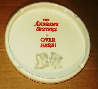 The Andrews Sisters In Over Here Ashtray 1974 Broadway Show Ceramic Porcelain