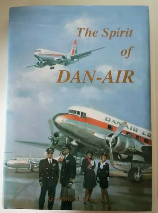 Rare - The Spirit Of Dan Air By Graham Simons (hardback 1993)