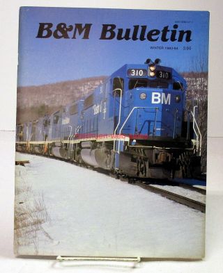 B&m Bulletin B&mrrhs Boston And Maine Rr Vol 13,  No 2 Winter 1983 - 84