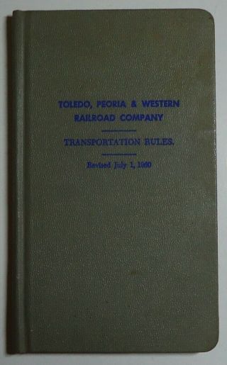 Toledo Peoria & Western Railroad 1960 Operating Department Rule Book