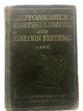 Automobile Starting Lighting & Ignition Systems By Victor Page 1916 Second Print