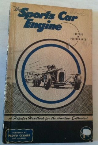 The Sports Car Engine Factors In Performance By Floyd Clymer 1950