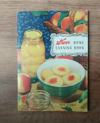Vintage Kerr Home Canning Book Soft Cover 1947 Canning Recipes 56 Pages