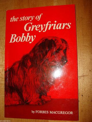 The Story Of Greyfriars Bobby 1981 By Forbes Macgregor Skye Terrier Of John Gray