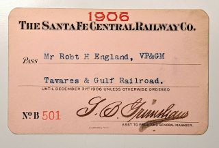 1906 Santa Fe Central Railway Annual Pass R H England S B Grimshaw