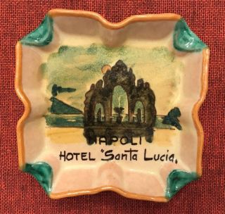 Hotel " Santa Lucia " Napoli Souvenir Ashtray Signed Midi Lieto Amalfi Italy