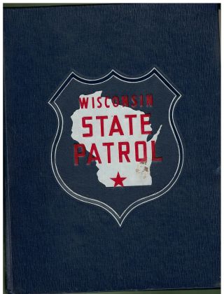 1967 Wisconsin State Patrol Yearbook