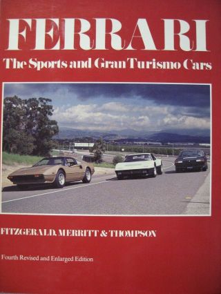 Ferrari,  The Sports And Gran Turismo Cars Hardcover – 1979 By Warren W Fitzgeral
