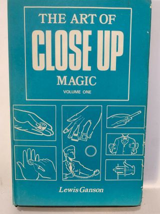 The Art Of Close - Up Magic Volume 1 - Lewis Ganson Hardcover W/dj 1972 Supreme
