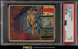 1940 Gum,  Inc.  Superman Setbreak Peril In The Presses 62 Psa 1.  5 Pr (pwcc)