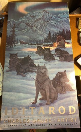 Iditarod The Last Great Race 16” X 31” Collectible Poster,  Charles Gause,  Alaska