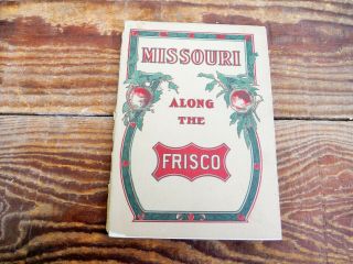 Vintage 1905 Frisco System Railway Railroad Brochure Missouri Along The Frisco