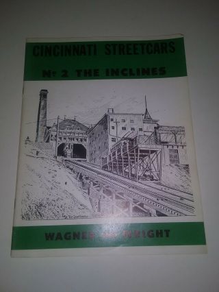 Cincinnati Streetcars No.  2 The Inclines Wagner And Wright