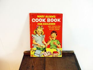 Mary Alden’s Cook Book For Children