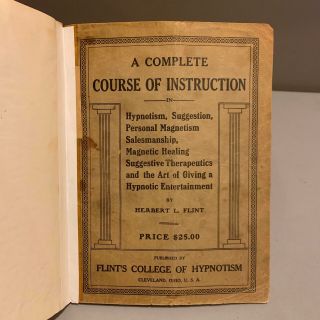A Complete Course Of Instruction Hypnotism Magnetism Healing Herbert Flint 1912