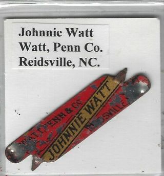 Tobacco Tag Watt,  Penn Co.  Reidsville,  Nc.  Johnnie Watt