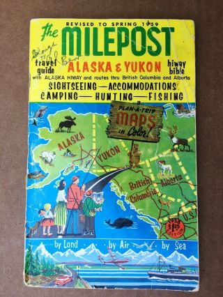 Vintage 1959 The Milepost Mile Post Alaska Yukon Travel Guide 140 Pages