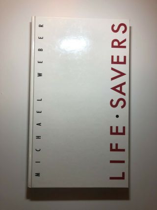 Life Savers By Michael Weber