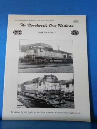 Northwest’s Own Railway 1999 3 Spokane Portland & Seattle Railway Historical So