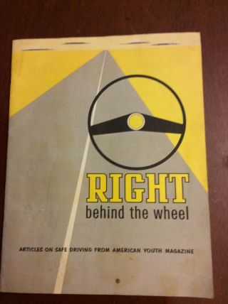 Safe Driving Gm Driving Book " Right Behind The Wheel " Detroit,  Mi 1960 - 61