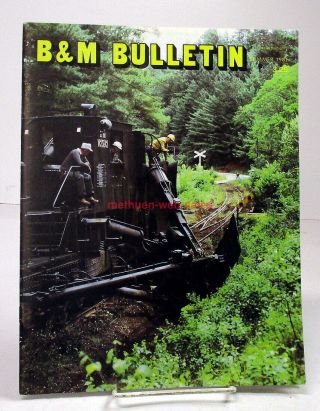 B&m Bulletin B&mrrhs Boston And Maine Rr Vol 10,  No 4 Summer 1981