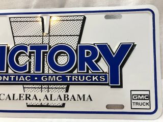 Victory Pontiac / GMC Trucks Calera,  Alabama Metal License Plate 4