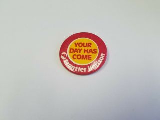 Vintage Frontier Horizon Airline Pin Back Button " Your Day Has Come " 1984 - 1985