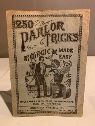 250 Parlor Tricks Or Magic Made Easy Johnson Smith & Co C.  1930s Magician Book