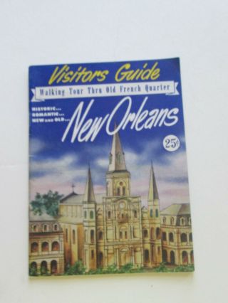 1950 Orleans Travel Booklet,  " Walking Tour Thru Old French Quarter " 34 Pages