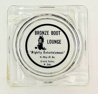 Rare Bronze Boot Lounge,  North Dakota Advertising Ashtray 4 1/4 "