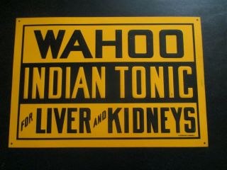 Wahoo Tonic Embossed Metal Sign.  Tonic For Liver And Kidneys Vintage