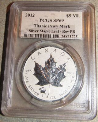 2012 Canadian Silver Maple Leaf Titanic Privy Reverse Proof - Pcgs Sp - 69