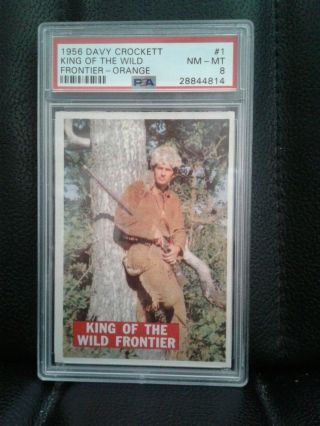 1956 Crockett 1 " King Of The Wild Frontier " Psa 8 Centered Great Color & Focus