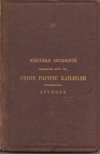 Old Book Incidents Of A Trip To Rocky Mountains,  Union Pacific Railroad 1867